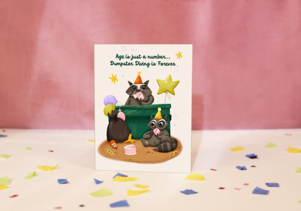 Dumpster Diving is Forever Birthday Card
