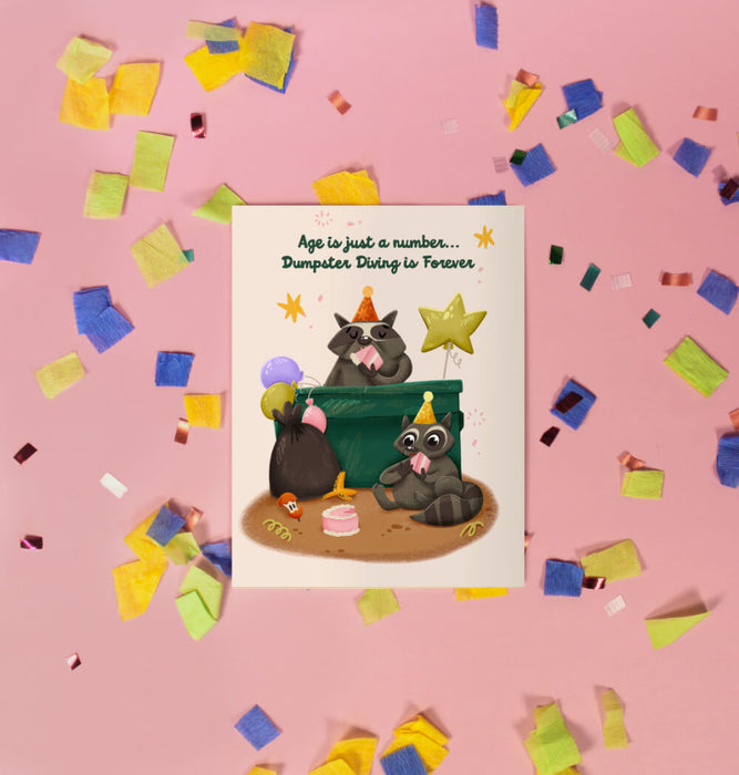 Dumpster Diving is Forever Birthday Card