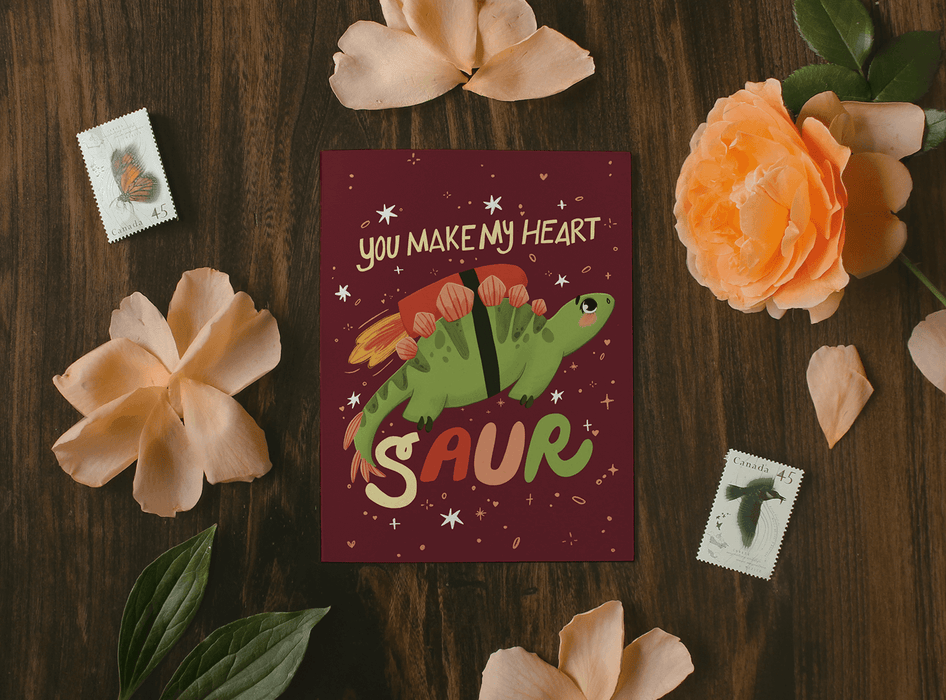 You Make My Heart Saur Card